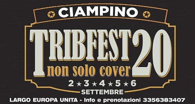 CIAMPINO. RASSEGNA DI MUSICA E SPETTACOLO “TRIBFEST 20”