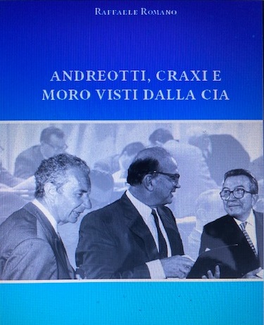 ANDREOTTI, CRAXI E MORO VISTI DALLA CIA – PRESENTAZIONE IN ANTEPRIMA DEL LIBRO SABATO 10 SETTEMBRE ALLE ORE 17.30 PRESSO LA SALA CONSILIARE DI PALAZZO COLONNA DI MARINO