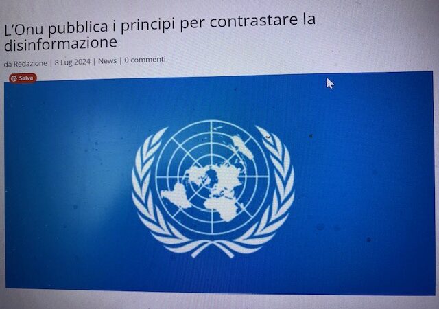 DALL’ONU: I PRINCIPI PER CONTRASTARE LA DISINFORMAZIONE
